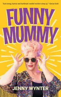 Funny Mummy - Jenny Wynter