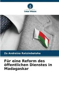 Für eine Reform des öffentlichen Dienstes in Madagaskar - Ratsimbatoha Zo Andraina