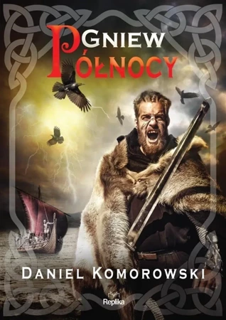 Furia wikingów. T.2 Gniew Północy - Daniel Komorowski, Lidia Ryś