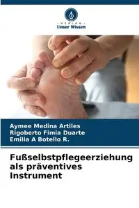 Fußselbstpflegeerziehung als präventives Instrument - Medina Artiles Aymee