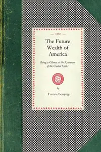 Future Wealth of America - Francis Bonynge