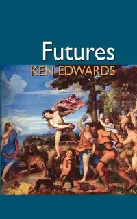 Futures - Ken Edwards