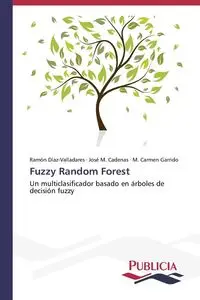 Fuzzy Random Forest - Ramón Díaz-Valladares