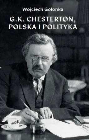 G.K. Chesterton, Polska i polityka - Wojciech Golonka