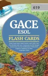 GACE ESOL Flash Cards Book 2019-2020 - Cirrus Teacher Certification Exam Team