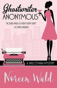 GHOSTWRITER ANONYMOUS - Noreen Wald