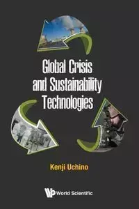 GLOBAL CRISIS AND SUSTAINABILITY TECHNOLOGIES - KENJI UCHINO