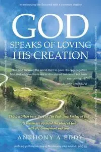 GOD Speaks of Loving His Creation - Eddy Anthony A