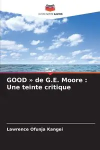 GOOD  de G.E. Moore - Lawrence Ofunja Kangei