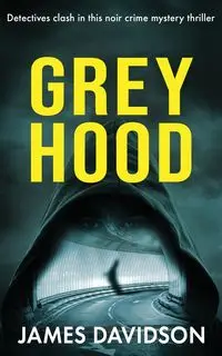 GREY HOOD - James Davidson