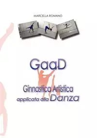 GaaD Ginnastica artistica applicata alla Danza - Marcella Romano