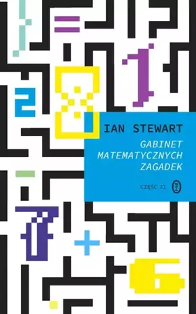 Gabinet matematycznych zagadek cz.2 - Ian Stewart, Agnieszka Sobolewska