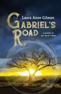 Gabriel's Road - Laura Anne Gilman