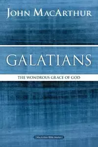 Galatians - John F. MacArthur