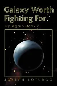 Galaxy Worth Fighting For - Joseph Loturco