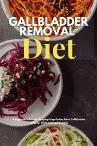 Gallbladder Removal Diet - Brandon Gilta