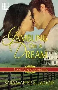 Gambling On A Dream - Sara Walter Ellwood