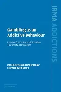 Gambling as an Addictive Behaviour - Mark Dickerson