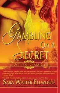 Gambling on a Secret - Sara Walter Ellwood