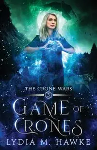 Game of Crones - Lydia M. Hawke