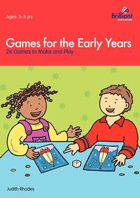 Games for the Early Years - 26 Games to Make and Play - Rhodes J.