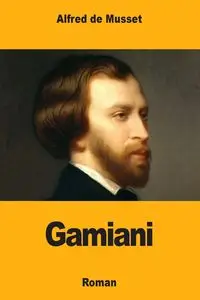 Gamiani ou deux nuits d'excès - Alfred de Musset