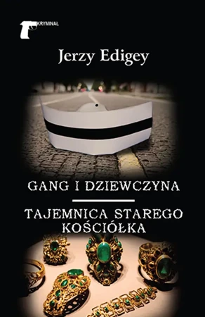 Gang i dziewczyna Tajemnica starego kościółka - Jerzy Edigey