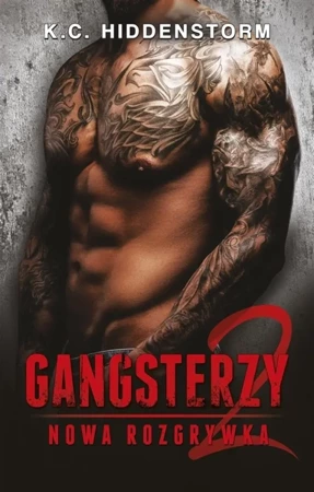 Gangsterzy. Nowa rozgrywka - K.C. Hiddenstorm