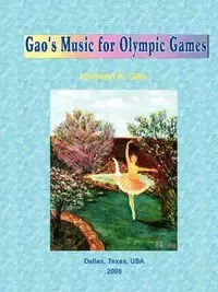 Gao's Music for Olympic Games - Johnson Gao