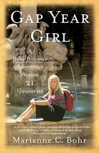 Gap Year Girl - Marianne C. Bohr