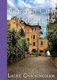 Garden City Garbatella - Laine Cunningham