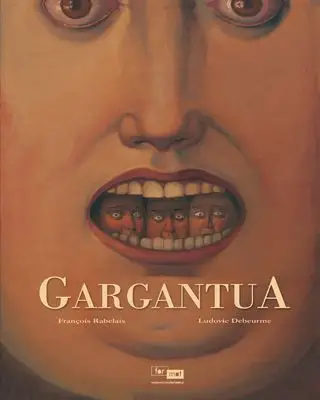 Gargantua - Francois Rabelais