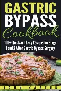 Gastric Bypass Cookbook - Carter John