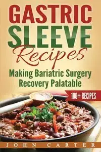 Gastric Sleeve Recipes - Carter John