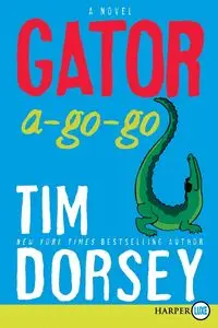 Gator A-Go-Go - Dorsey Tim