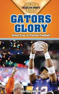 Gators Glory - Wilton Sharpe