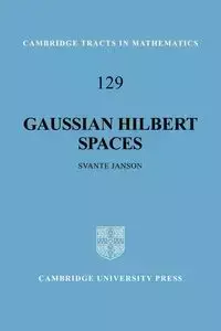 Gaussian Hilbert Spaces - Janson Svante