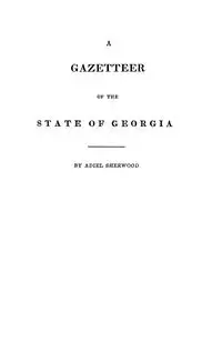 Gazetteer of the State of Georgia - Sherwood Adiel