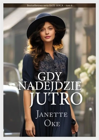 Gdy nadejdzie jutro - Janette Oke