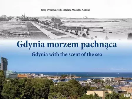 Gdynia morzem pachnąca cz.1 - Jerzy Drzemczekowski, Halina Wasielke-Cieślak