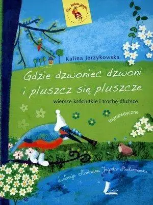 Gdzie dzwoniec dzwoni i pluszcz się pluszcze 2016 - Kalina Jerzykowska