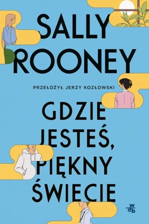 Gdzie jesteś, piękny świecie - Sally Rooney