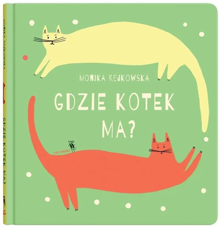 Gdzie kotek ma? - Monika Rejkowska