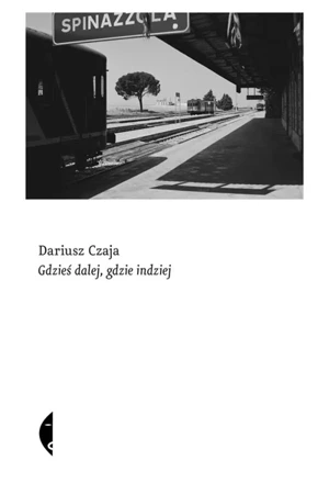 Gdzieś dalej, gdzie indziej w.3 - Dariusz Czaja