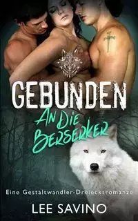 Gebunden an die Berserker - Lee Savino