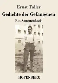 Gedichte der Gefangenen - Toller Ernst