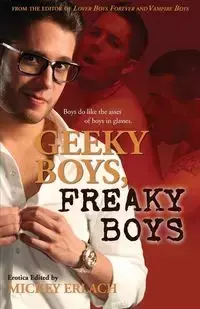 Geeky Boys, Freaky Boys - Erlach Mickey