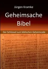 Geheimsache Bibel - Kramke Jürgen