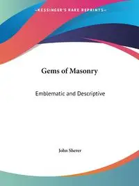 Gems of Masonry - John Sherer