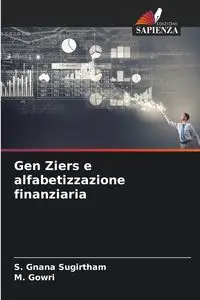 Gen Ziers e alfabetizzazione finanziaria - Sugirtham S. Gnana